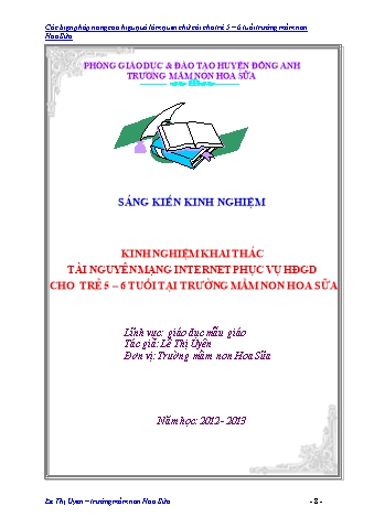 SKKN Kinh nghiệm khai thác tài nguyên mạng Internet phục vụ HĐGD cho trẻ 5 – 6 tuổi tại Trường Mầm non Hoa Sữa